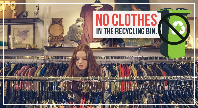 ReUSE Clothes….Do Not Recycle