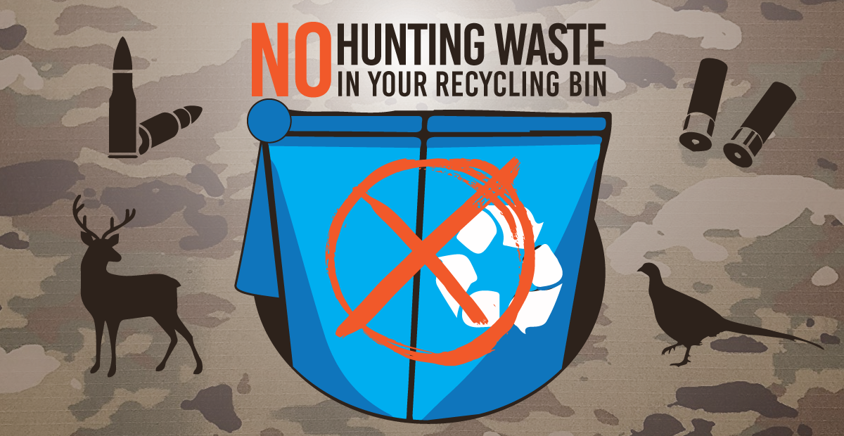 Please, no dead animals or Ammo in your recycling bin